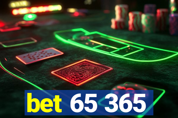 bet 65 365